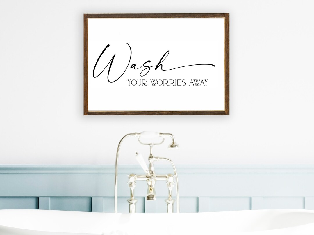 Bathroom Wall Decor, Wash Your Worries Away Sign, Modern Wall Art, Wash ...