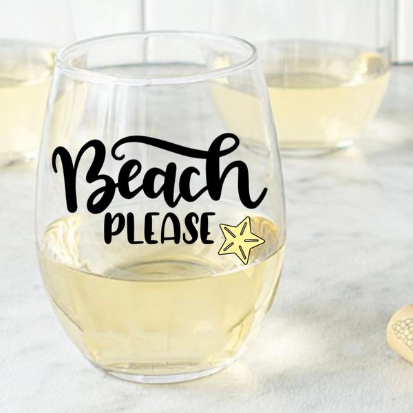 Beach Please- Summer Wine Glass- Summer House Wine Glass- Teacher End of Year Gift- Beach Lover Gift
