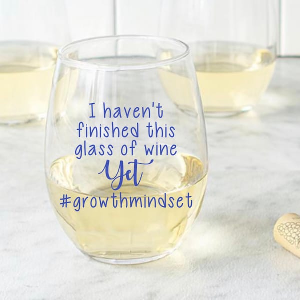 Yet!, Growth mindset, Funny Wine Glass, teacher Gift, End of year teacher gift, Funny teacher gift , Friend Gift, Funny, teacher wine gift