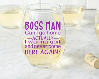 Boss Man Can I go home? Coworker Gift,  leslie knope wine gift, Funny Wine Glass, Boss GIft