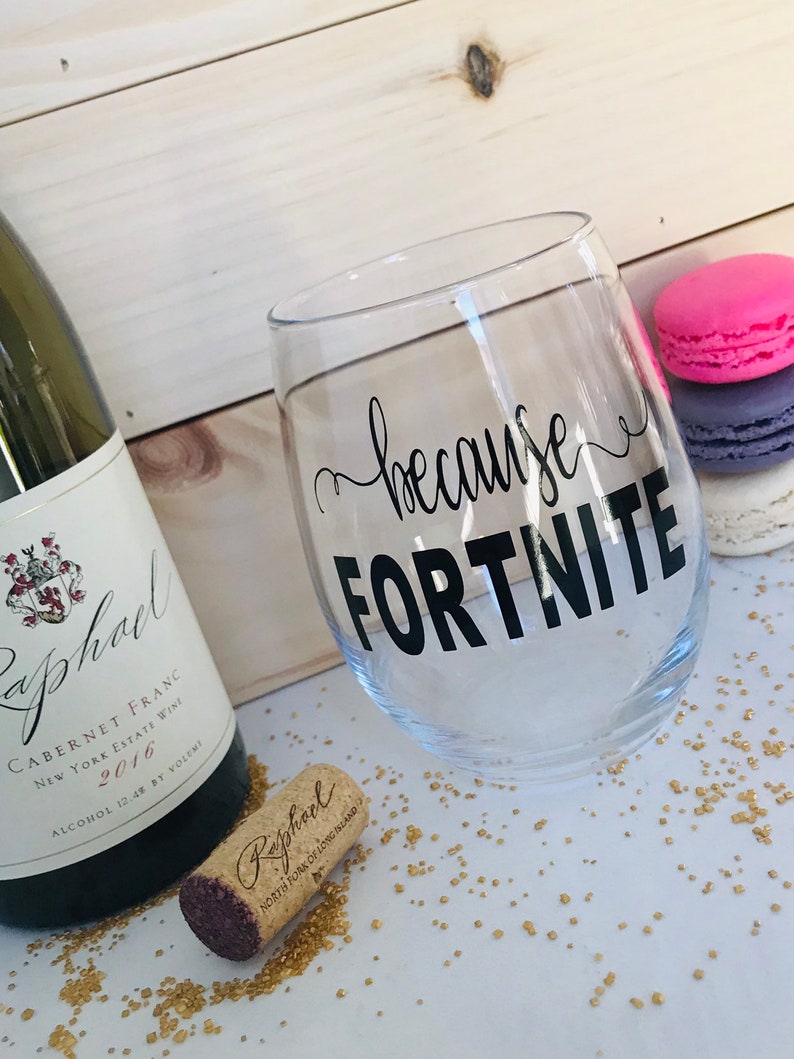 Because Fortnite Wine Glass Gift Etsy - image 0