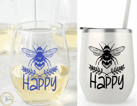 Bee Happy,wine Glass, Cocktail Glass, Iced Coffee Glass, Modern Glass,  Funny Tumbler, Wine Glass, Insulated Tumbler, Birthday Gift 