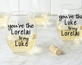 Lorelai and Luke  Girls  Wine Glass  Girls Lorelai and Luke gift set couples wine glasses wine girls gift set