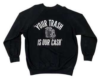 80s "Your Trash Is Our Cash" Garbage Truck Raglan Sweatshirt (L)