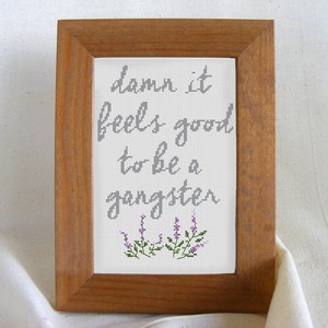 Damn It Feels Good to be a Gangster Cross Stitch Pattern, Unique Gift for Her, Hip Hop DIY, Kitsch Decor DIY PDF Digital Download image 1