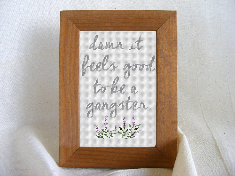 Damn It Feels Good to be a Gangster Cross Stitch Pattern, Unique Gift for Her, Hip Hop DIY, Kitsch Decor DIY PDF Digital Download image 1