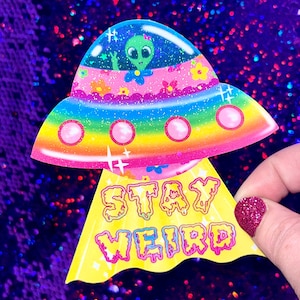 Stay Weird Rainbow Alien Sticker - Pegatina holográfica y laminada brillante y colorida