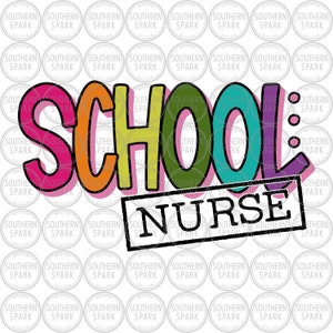 May include: Colorful text that reads "SCHOOL NURSE" with a pink, orange, yellow, green, blue, and purple color scheme. The text is outlined in black and has a shadow effect.
