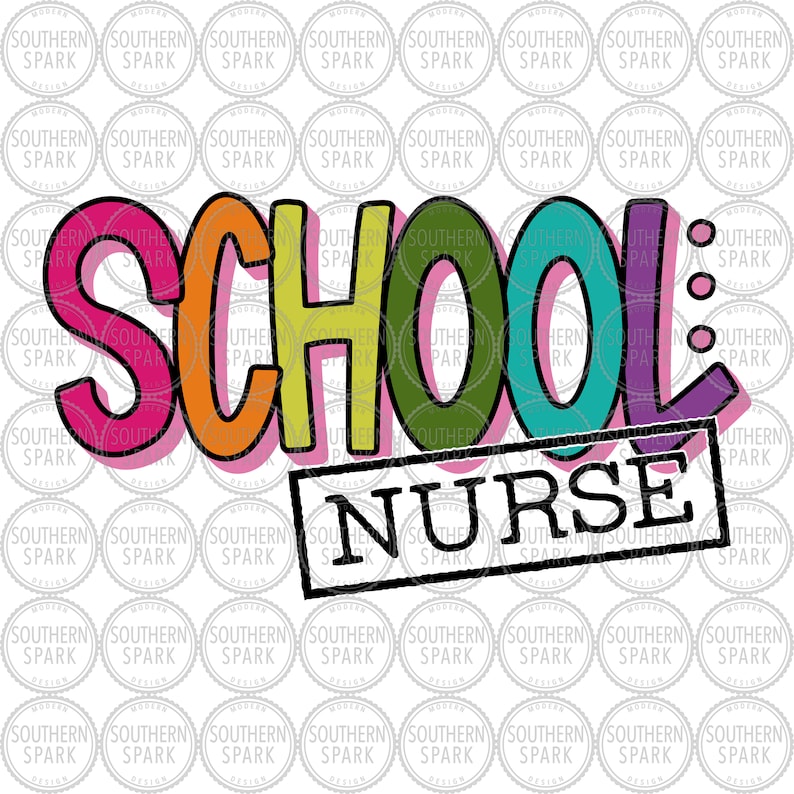 May include: Colorful text that reads "SCHOOL NURSE" with a pink, orange, yellow, green, blue, and purple color scheme. The text is outlined in black and has a shadow effect.