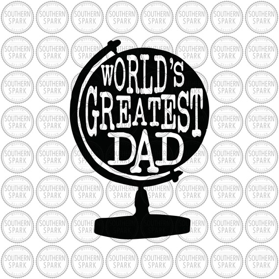 Download Free Father S Day Svg World S Greatest Dad Svg Globe Etsy SVG Cut Files
