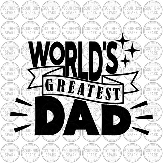 Download World's Greatest Dad svg png eps pdf jpg dxf | Etsy