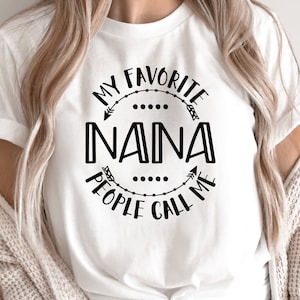 Mother's Day SVG / My Favorite People Call Me Nana SVG / Nana SVG / Grand / Cut File / Clip Art / Southern Spark / svg png eps pdf jpg dxf