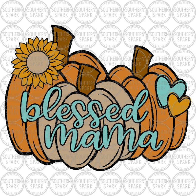 Blessed Mama SVG / Pumpkins SVG / Thanksgiving SVG / Hello ...