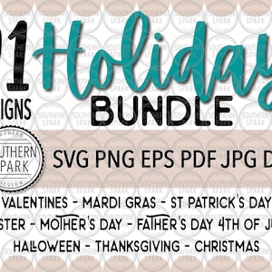 Holiday Bundle Valentine's Mardi St Patrick's Easter Mother's Father's 4th Of July Halloween Thanksgiving Christmas svg png eps pdf jpg dxf
