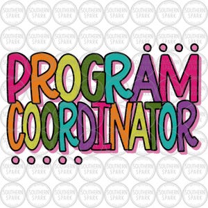 May include: A colorful graphic with the words "PROGRAM COORDINATOR" in large, multi-colored bubble letters. The text has a black outline and a pink shadow, with a white background.