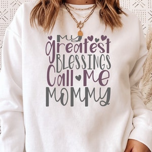 Mother's Day SVG / My Greatest Blessings Call Me Mommy SVG / Mommy SVG / Cut File / Clip Art / Southern Spark / svg png eps pdf jpg dxf