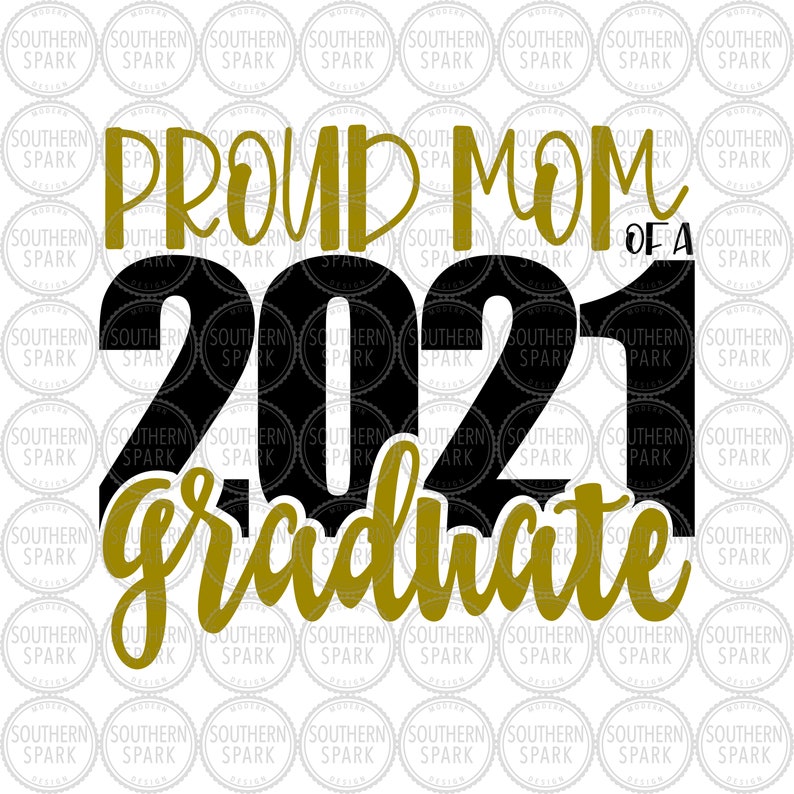 Download Proud Mom Of A 2021 Graduate SVG / Senior Class Of 2021 ...