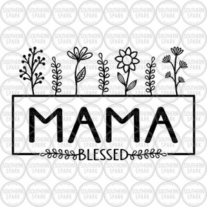 May include: Black and white graphic design with the text "Mama Blessed" surrounded by a black frame and floral designs.