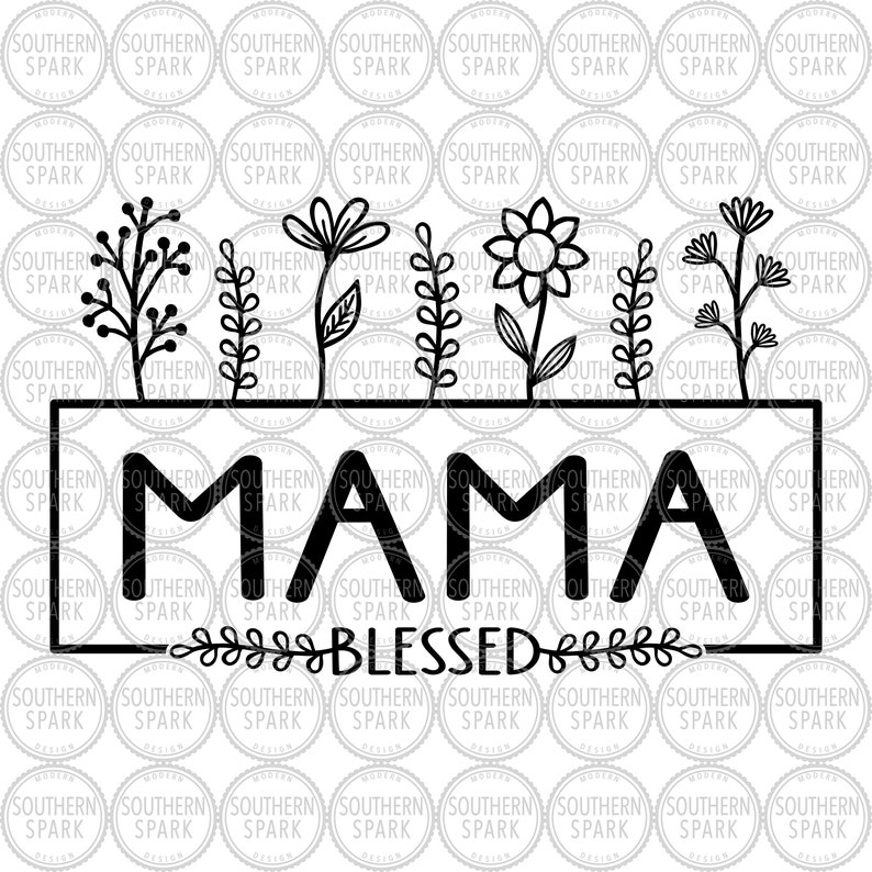 May include: Black and white graphic design with the text "Mama Blessed" surrounded by a black frame and floral designs.