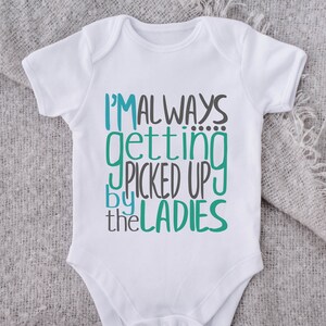 I'm Always Getting Picked Up By The Ladies svg png eps pdf jpg dxf Baby Boy