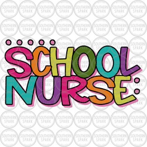May include: Colorful text that reads "SCHOOL NURSE:" with a pink outline and a shadow effect. The letters are in different colors and sizes.