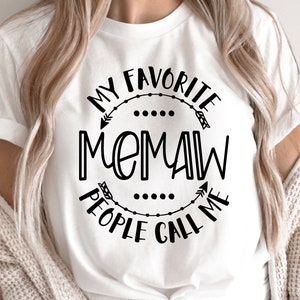 Mother's Day SVG / My Favorite People Call Me Memaw SVG / Grandmother SVG / Cut file / Clip Art / Southern Spark / svg png eps pdf jpg dxf