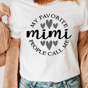 Mother's Day SVG / My Favorite People Call Me Mimi SVG / Grandmother SVG / Cut File / Clip Art / Southern Spark / svg png eps pdf jpg dxf