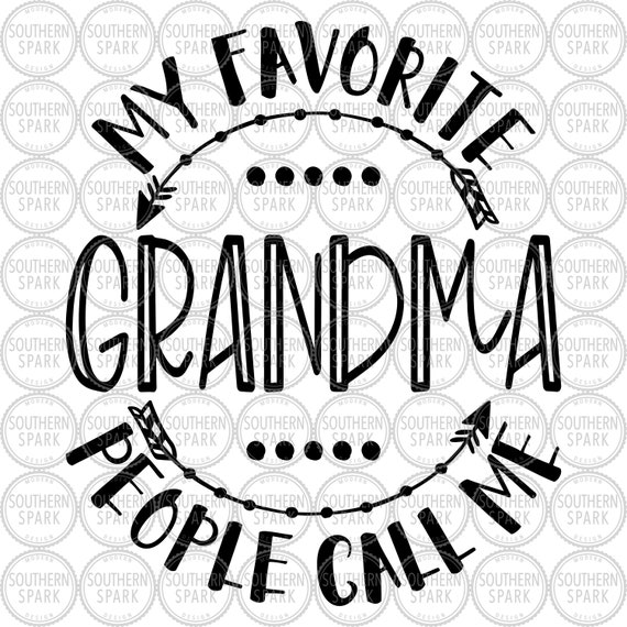 Download Mother S Day Svg My Favorite People Call Me Grandma Svg Etsy