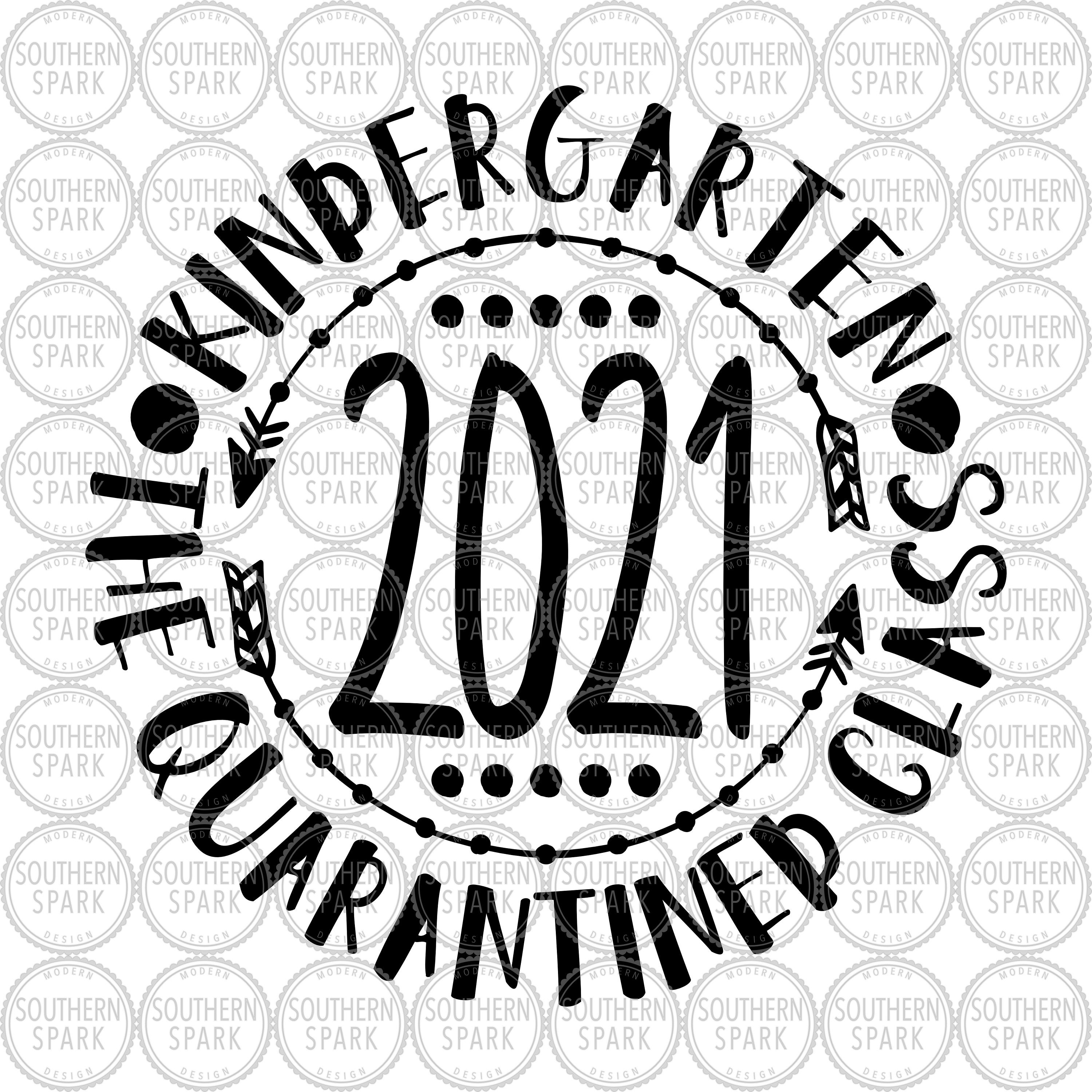 Download Quarantine Svg Kindergarten 2021 The Quarantined Class Etsy
