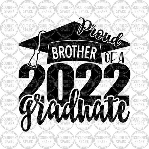 Proud Brother of A 2022 Graduate SVG 