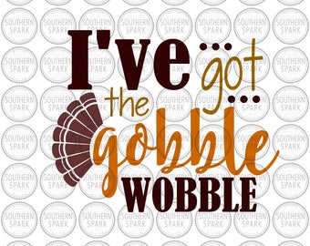 Thanksgiving svg png eps pdf Gobble Wobble