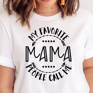 Mother's Day SVG / My Favorite People Call Me Mama SVG / Mother SVG / Mommy / Children / Kids / Southern Spark / svg png eps pdf jpg dxf