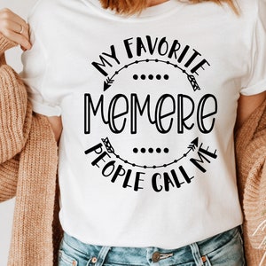 Mother's Day SVG / My Favorite People Call Me Memere SVG / Grandmother SVG / Cut File / Clip Art / Southern Spark / svg png eps pdf jpg dxf