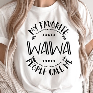 Mother's Day SVG / My Favorite People Call Me Wawa SVG / Grandmother SVG / Cut File / Clip Art / Southern Spark / svg png eps pdf jpg dxf