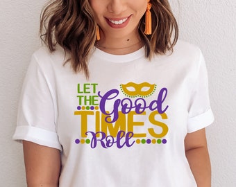 Mardi Gras SVG / Let The Good Times Roll SVG / Mardi Gras Mask SVG / Cut File / Clip Art / Southern Spark / svg png eps pdf jpg dxf