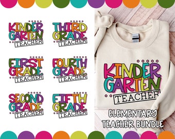 Bundle Kindergarten Teacher First Grade Teacher Second Grade Teacher Third Grade Teacher Fourth Grade Teacher Fifth Grade Teacher / SVG PNG