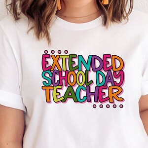 Extended School Day Teacher SVG / Teacher SVG / First Day / Back To School / Cut File / Clip Art / Southern Spark / svg png eps pdf jpg dxf