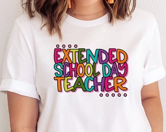 Extended School Day Teacher SVG / Teacher SVG / First Day / Back To School / Cut File / Clip Art / Southern Spark / svg png eps pdf jpg dxf