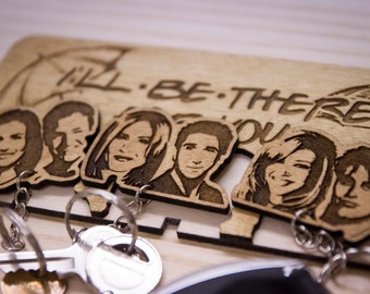 I'll Be There For You geïnspireerde lasercut en gegraveerde sleutelhanger en montageset