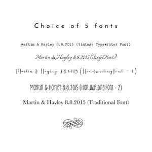 May include: A white background displays text showcasing five font choices. The text reads "Choice of 5 fonts" at the top. Below, examples include "Martin & Hayley 8.8.2015" in various fonts: Vintage Typewriter, Script, Handwriting, and Traditional.