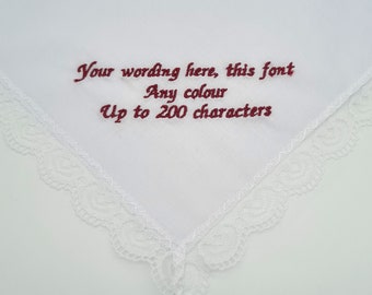 Personalised Lace Edge Handkerchief / Embroidered Wedding Hanky / White Handkerchief with custom wording / Bride / MOB / MOG / Bridesmaid