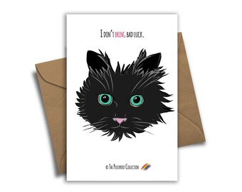 I Don't Bring Bad Luck - Pussyfoot Collection Greeting Card - Cat Greeting Card - Sarcastic Greeting Card - Caroline's Art Studio