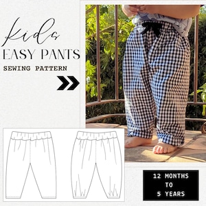 Puede incluir: Un patrón de costura para pantalones fáciles para niños. El patrón incluye dos ilustraciones de los pantalones, una vista frontal y una vista posterior. El texto en el patrón dice "Kids Easy Pants Sewing Pattern". La imagen también muestra a un niño usando un pantalón a cuadros blanco y negro. El texto en la imagen dice "12 Months to 5 Years".