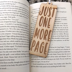 Laser Engraved Wood Bookmark - Just One More Page -  Book Mark