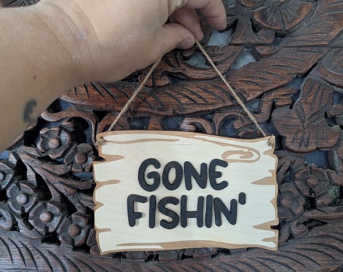 Gone Fishin' Door Sign | Gone Fishing Sign | Not home Sign | Fun Dad Wood Sign | Grandpa or Uncle Sign | Fisherman Sign