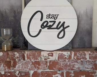 Stay Cozy Sign | Living Room Decor | Home Decor | Shiplap | Farmhouse | 3D Wooden Sign | Round Sign | Housewarming Gift | Faux Ship