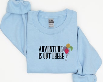 Adventure is Out There Embroidery Sweatshirt, Disney Vacation Shirt, WDW Vacation, Family Vacation tee, Disney World Sweatshirt, Up