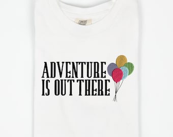 Adventure is Out There Comfort Color Graphic Vacation Group Tshirt, UP Carl Ellie Kevin Russel Dug Animal Kingdom Paradise Falls Girls Trip