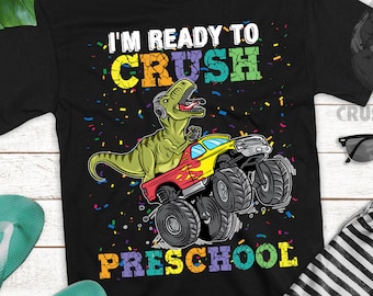 I&#39;m Ready To Crush Preschool shirt for Boys Girls T Rex Monster Truck, Back to School Pre School T Shirt, Dinosaur Pre K Shirt Graduation