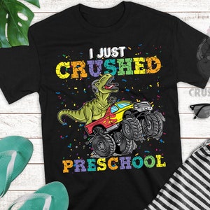 I Just Crushed Preschool graduation shirt, preschool graduation gifts, pre school graduation, pre k graduation shirt, T Rex Monster Truck